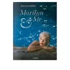 Marilyn Me. Lawrence Schiller